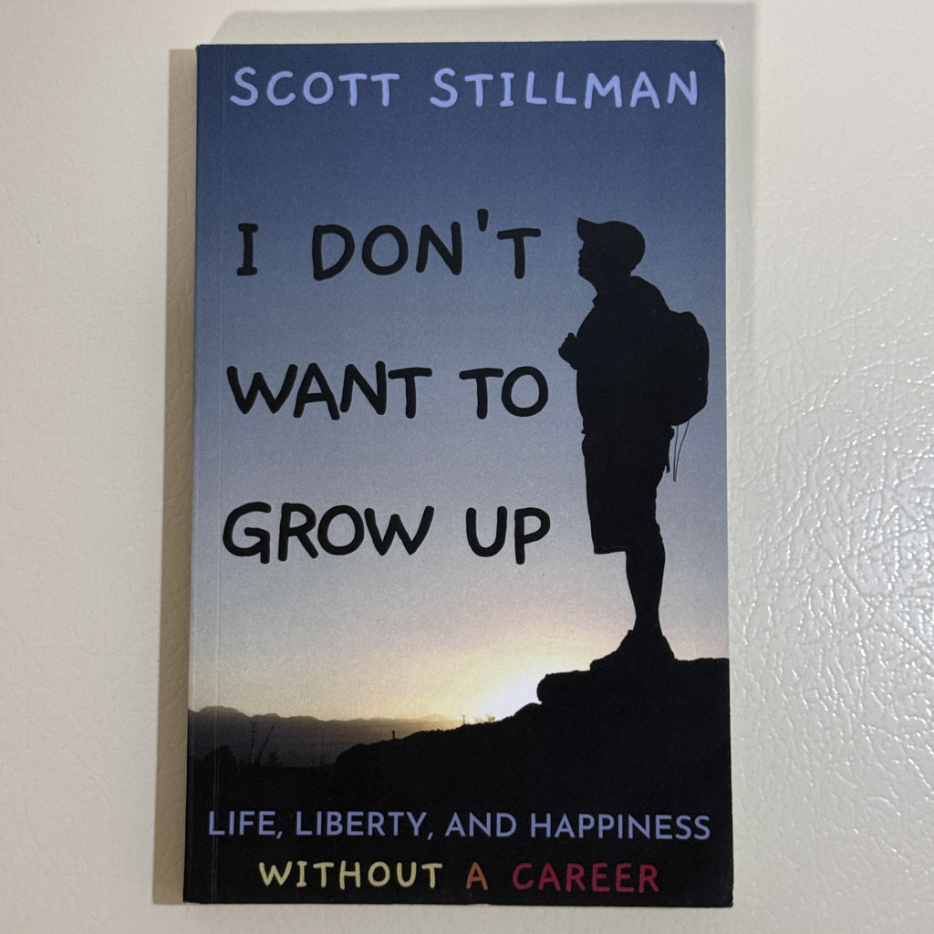 Used - I Don't Want to Grow Up by Scott Stillman Paperback