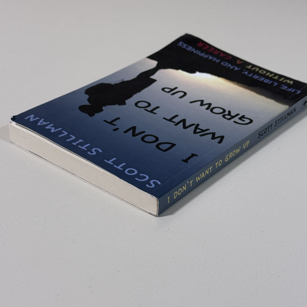 Used - I Don't Want to Grow Up by Scott Stillman Paperback
